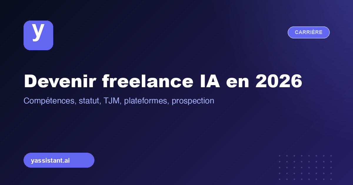 Guide complet pour devenir freelance IA en 2026